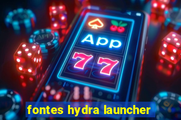 fontes hydra launcher